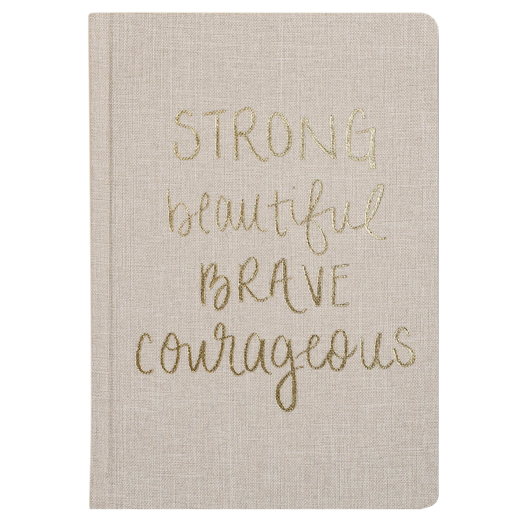 Strong Beautiful Brave Courageous fabric journal with gold foil