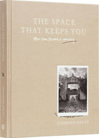 The Space That Keeps You