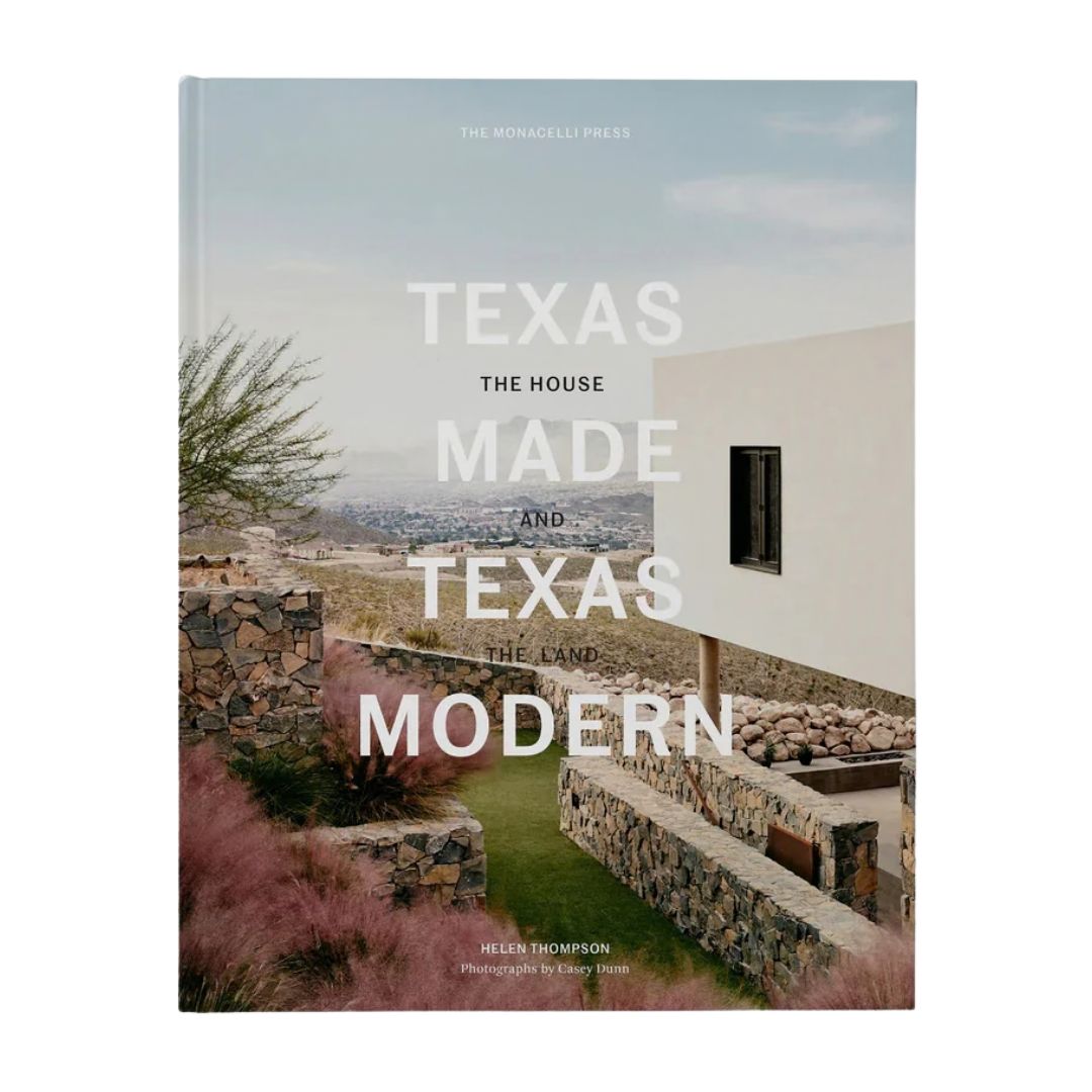 Texas Made/Texas Modern: The House and the Land