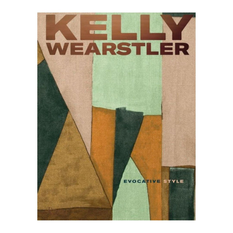 Kelly Wearstler: Evocative Style